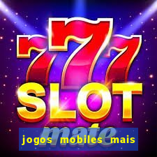 jogos mobiles mais jogados 2024